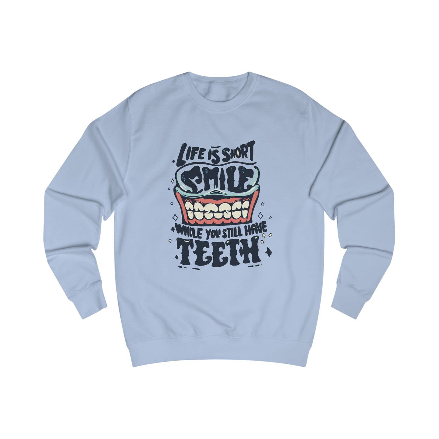 Life is Short Smile Men's Sweatshirt