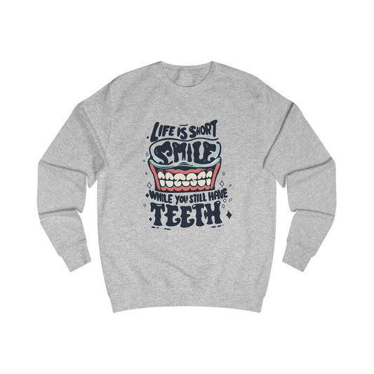 Life is Short Smile Men's Sweatshirt